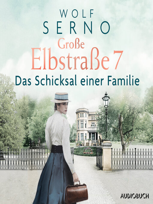 Title details for Große Elbstraße 7 (Band 1)--Das Schicksal einer Familie by Wolf Serno - Available